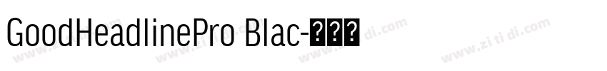 GoodHeadlinePro Blac字体转换